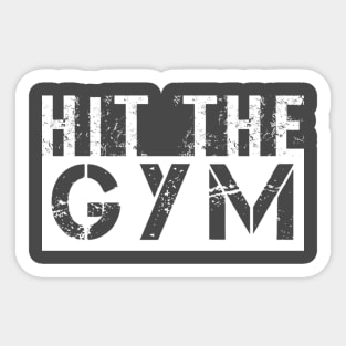 Hit the Gym Sticker